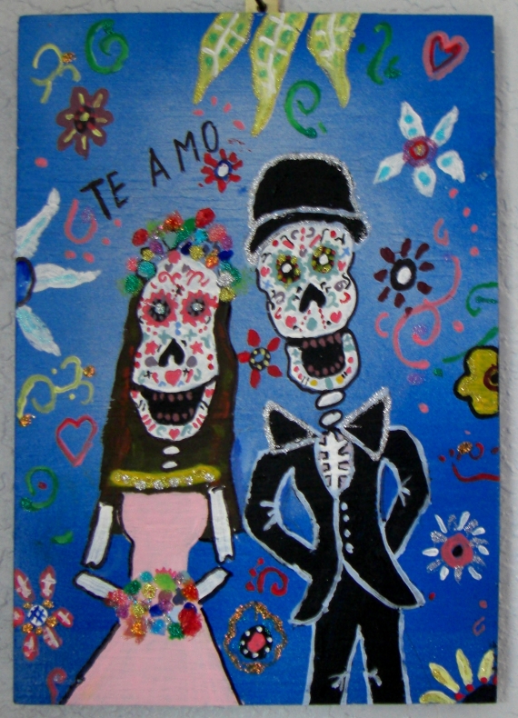 I painted this on 8 3/4" x 12 1/2" half inch plywood with acrylics and glitter tube glue. It is a modified copy a painting by Pristine Cartera Turkus - Day of the Dead Wedding Art series. Original 184 x 240. 